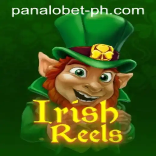 Discover the Thrilling World of IrishReels with Panalo Bet