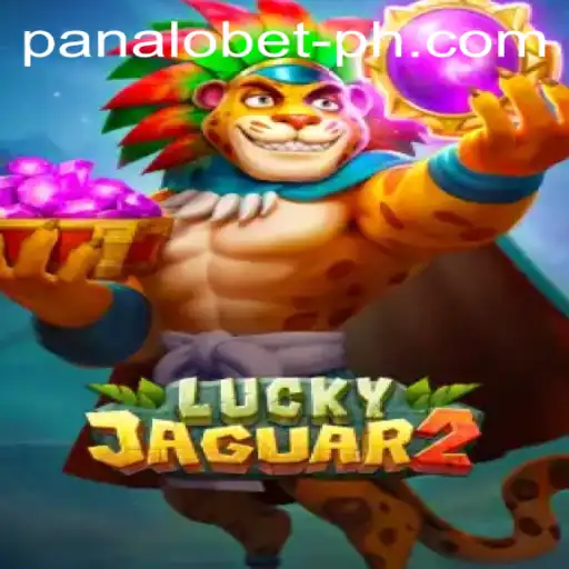 Exploring the Thrills of Luckyjaguar2: Your Guide to Panalo Bet