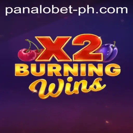Discover the Excitement of BurningWinsX2 with Panalo Bet